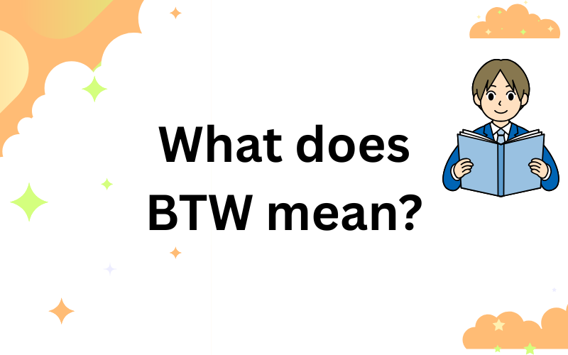 what does btw mean