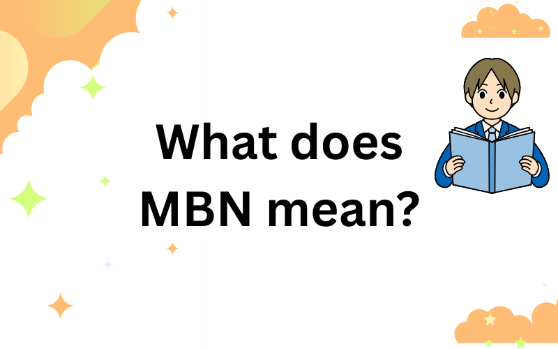 what does MBN mean