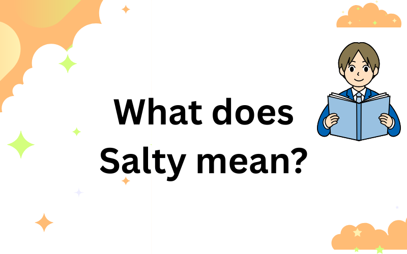 what does salty mean