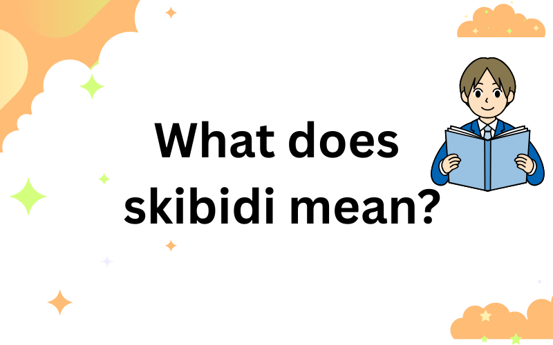 what does skibidi mean
