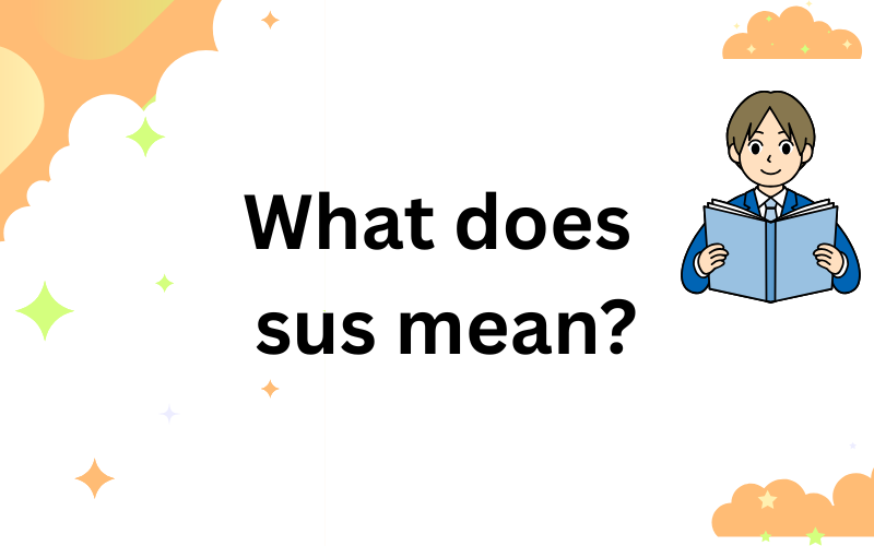 what does sus mean