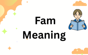 Fam Meaning