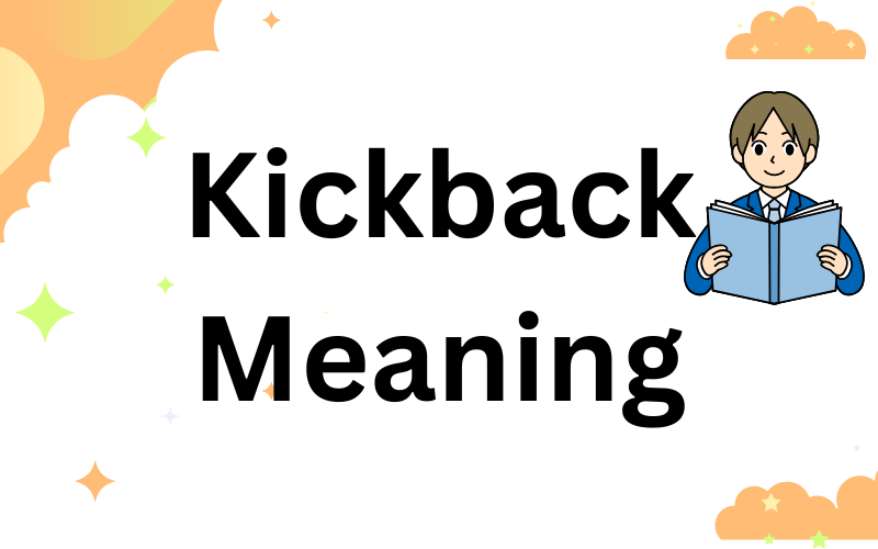 Kickback Meaning