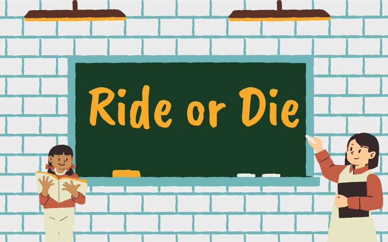 Ride or Die Meaning