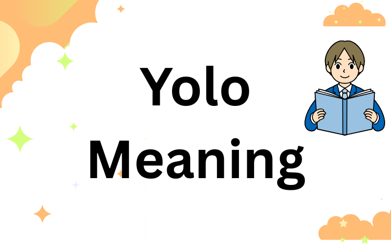 Yolo Meaning