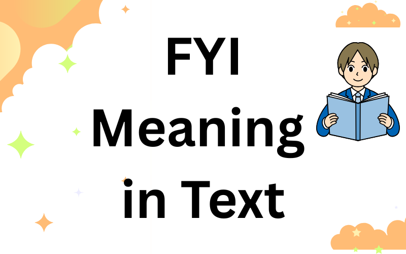 FYI Meaning in Text