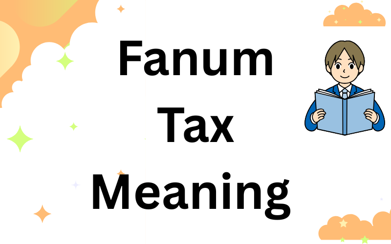 Fanum Tax Meaning