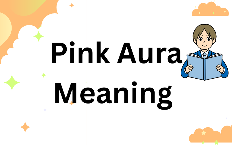 Pink Aura Meaning