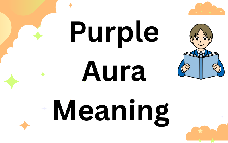 Purple Aura Meaning