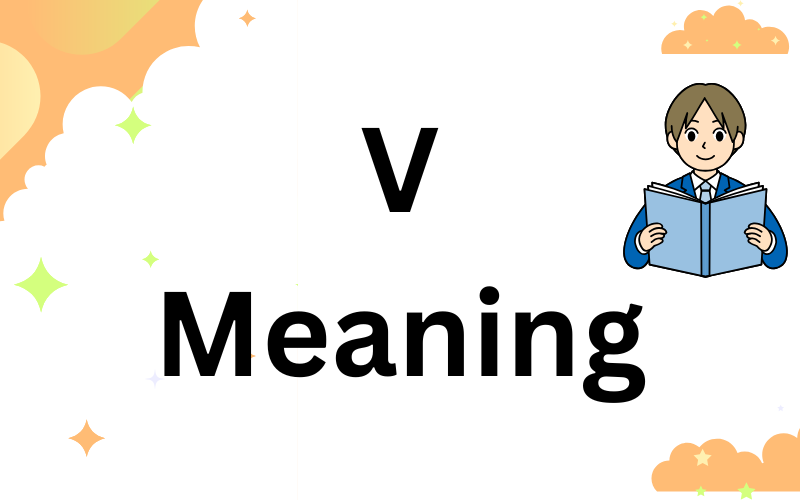 V Meaning