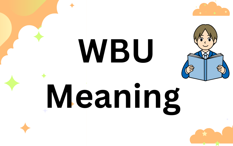 WBU Meaning