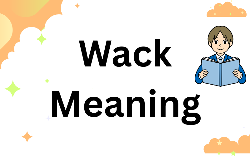 Wack Meaning