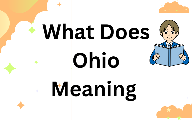 What Does Ohio Mean